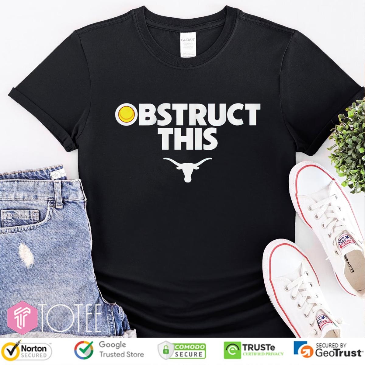 Obstruct This Texas Longhorns Softball T-shirt