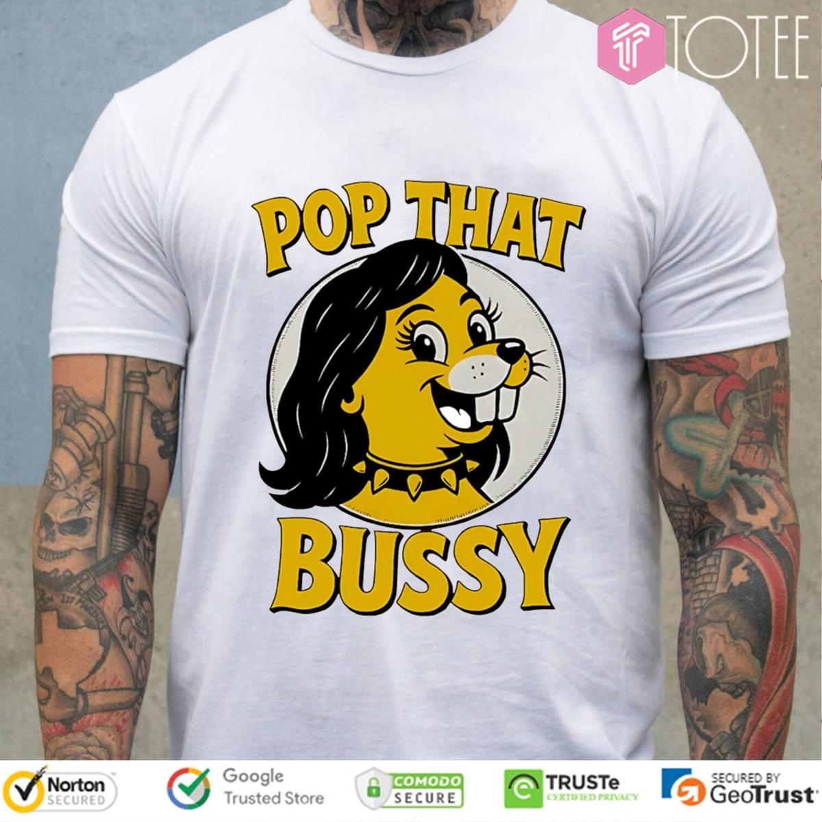 Pop That Bussy Buc-Ees Parody Lady Pop Music T-shirt