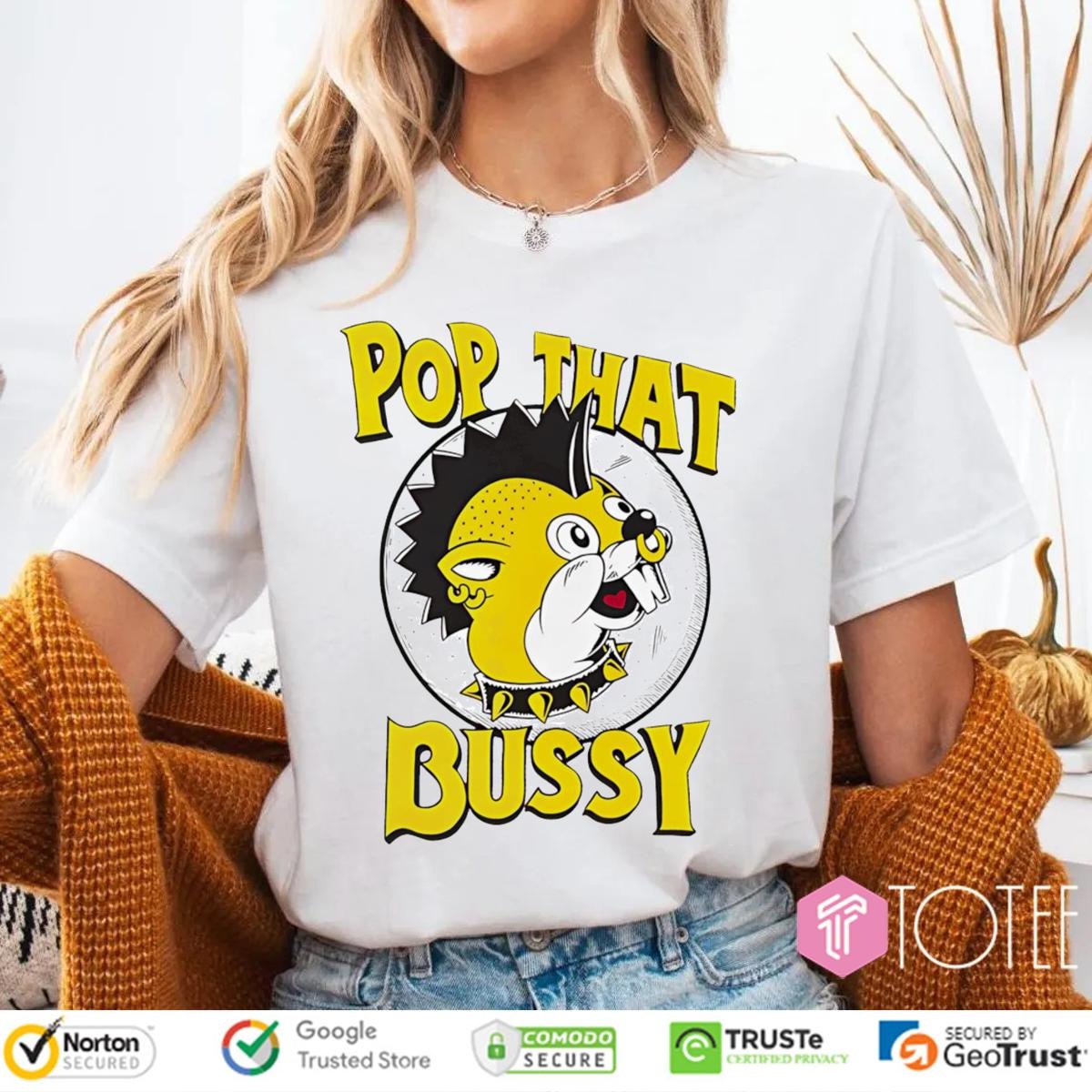 Pop That Bussy Buc-Ees Parody Rock Style T-shirt 4