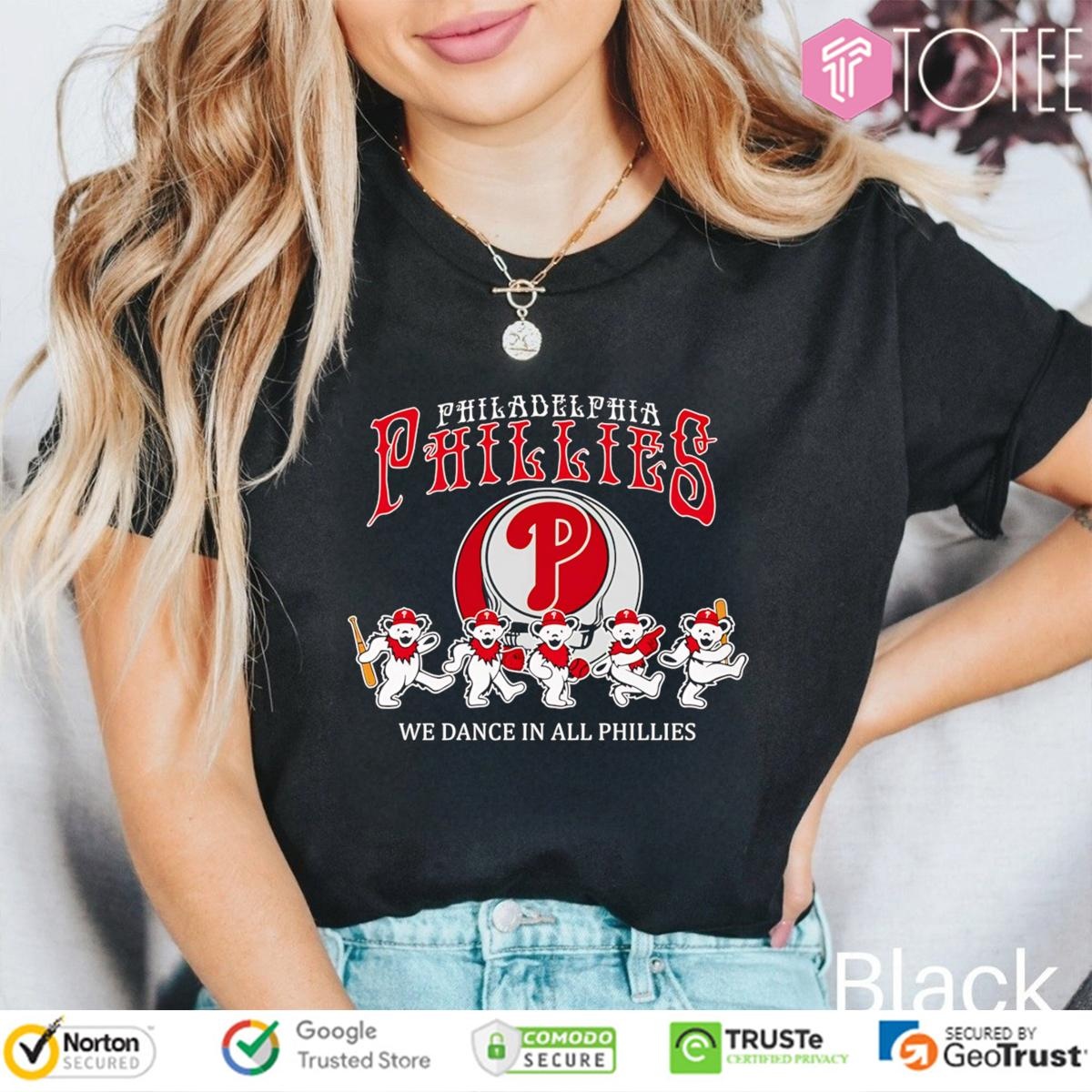 We Dance In All Phillies Grateful Dead Philadelphia Phillies Baseball T-shirt 4
