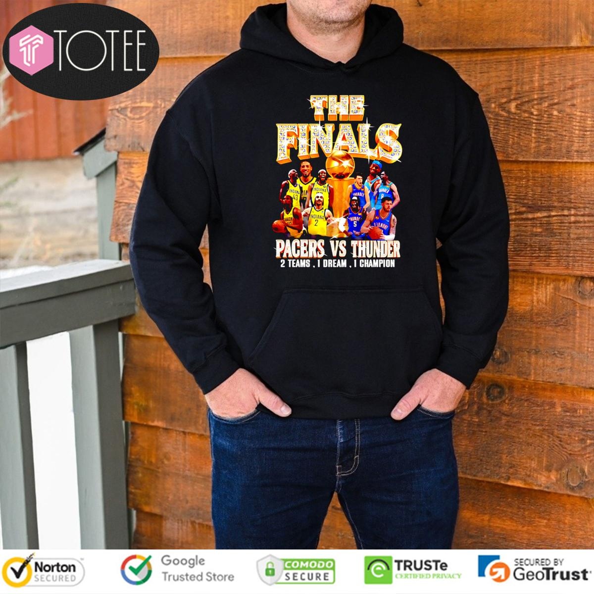 The Finals Pacers Vs Thunder Nba 2 Teams 1 Dream 1 Champion T-shirt 2