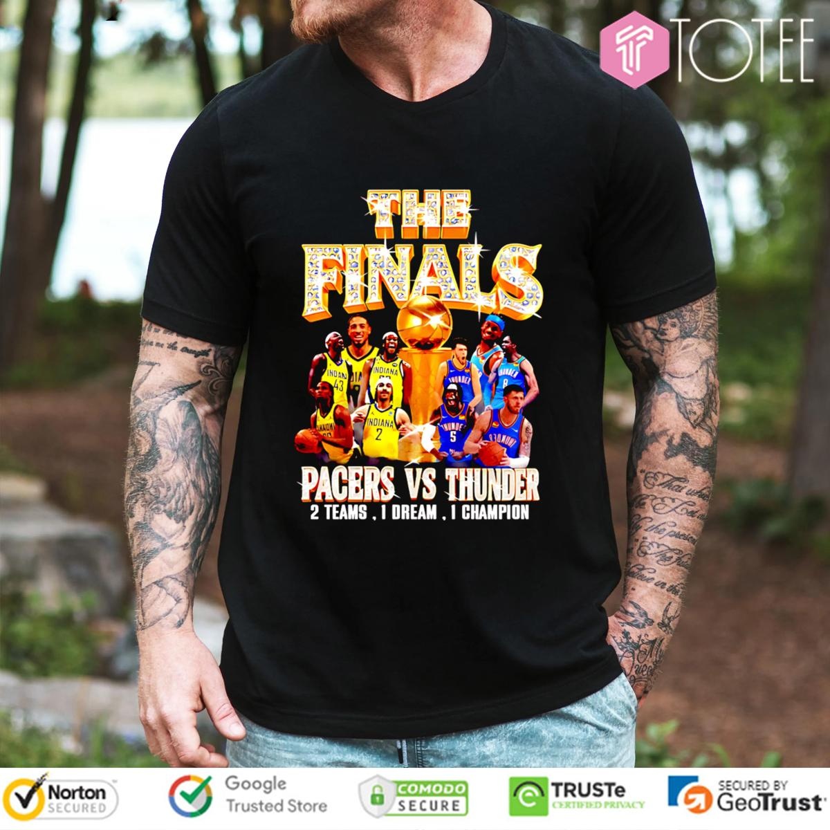 The Finals Pacers Vs Thunder Nba 2 Teams 1 Dream 1 Champion T-shirt 1