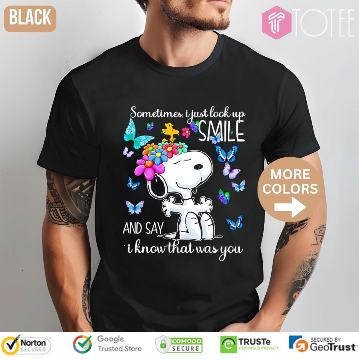 Butterfly Snoopy Sometimes I Just Look Up Smile And Say I Know That Was You T-shirt