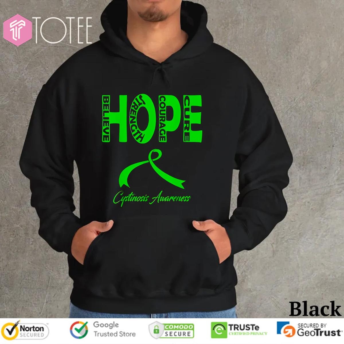 Hope Cystinosis Awareness Believe Strength Courage Cure T-shirt 2