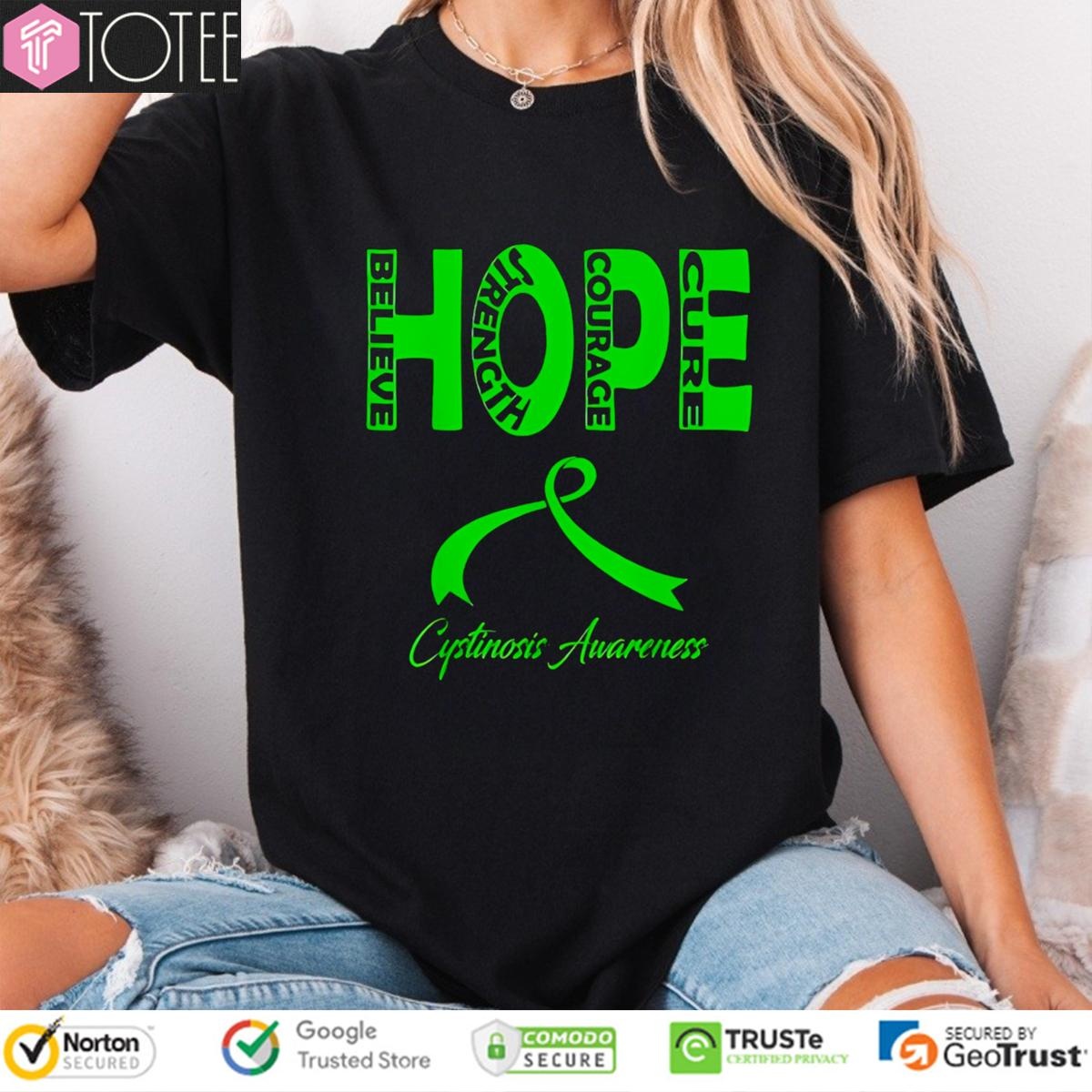 Hope Cystinosis Awareness Believe Strength Courage Cure T-shirt 4