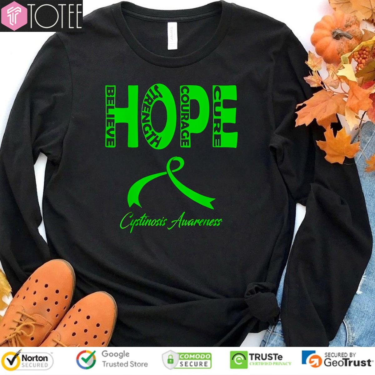 Hope Cystinosis Awareness Believe Strength Courage Cure T-shirt 3