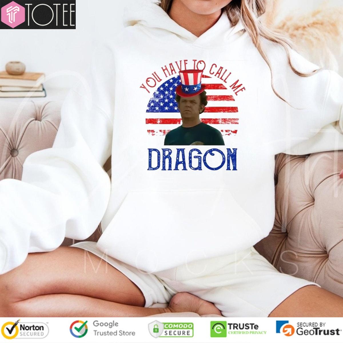Step Brothers You Have To Call Me Dragon American Flag 4Th Of July T-shirt 2