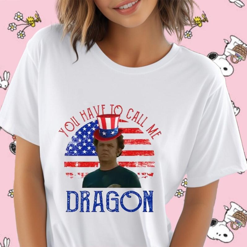 Step Brothers You Have To Call Me Dragon American Flag 4Th Of July T-shirt 4