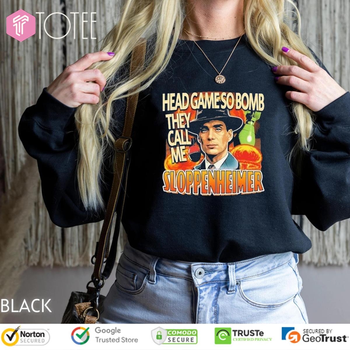 Cillian Murphy Head Game So Bomb They Call Me Sloppenheimer T-shirt 3