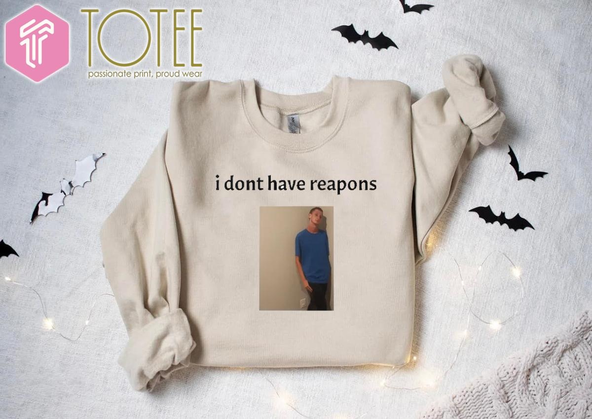 Daniel Larson I Dont Have Reapons Meme Photo T-shirt 3