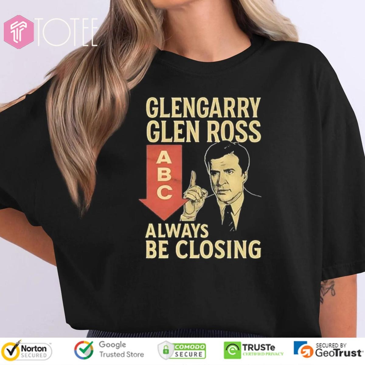 Glengarry Glen Ross Abc Always Be Closing Shirt