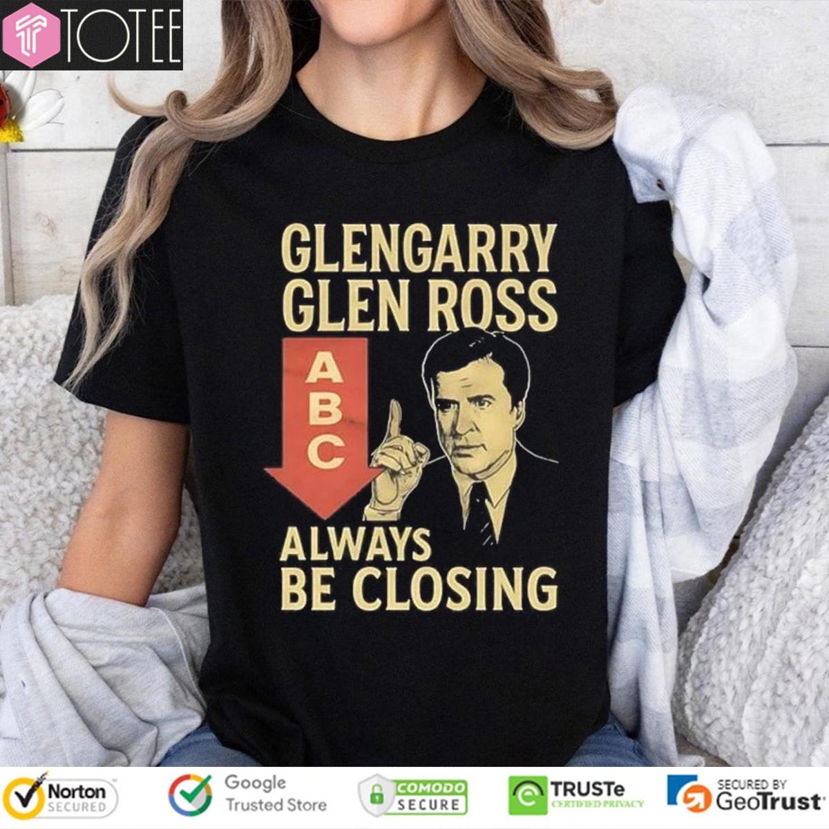 Glengarry Glen Ross Abc Always Be Closing Shirt 4