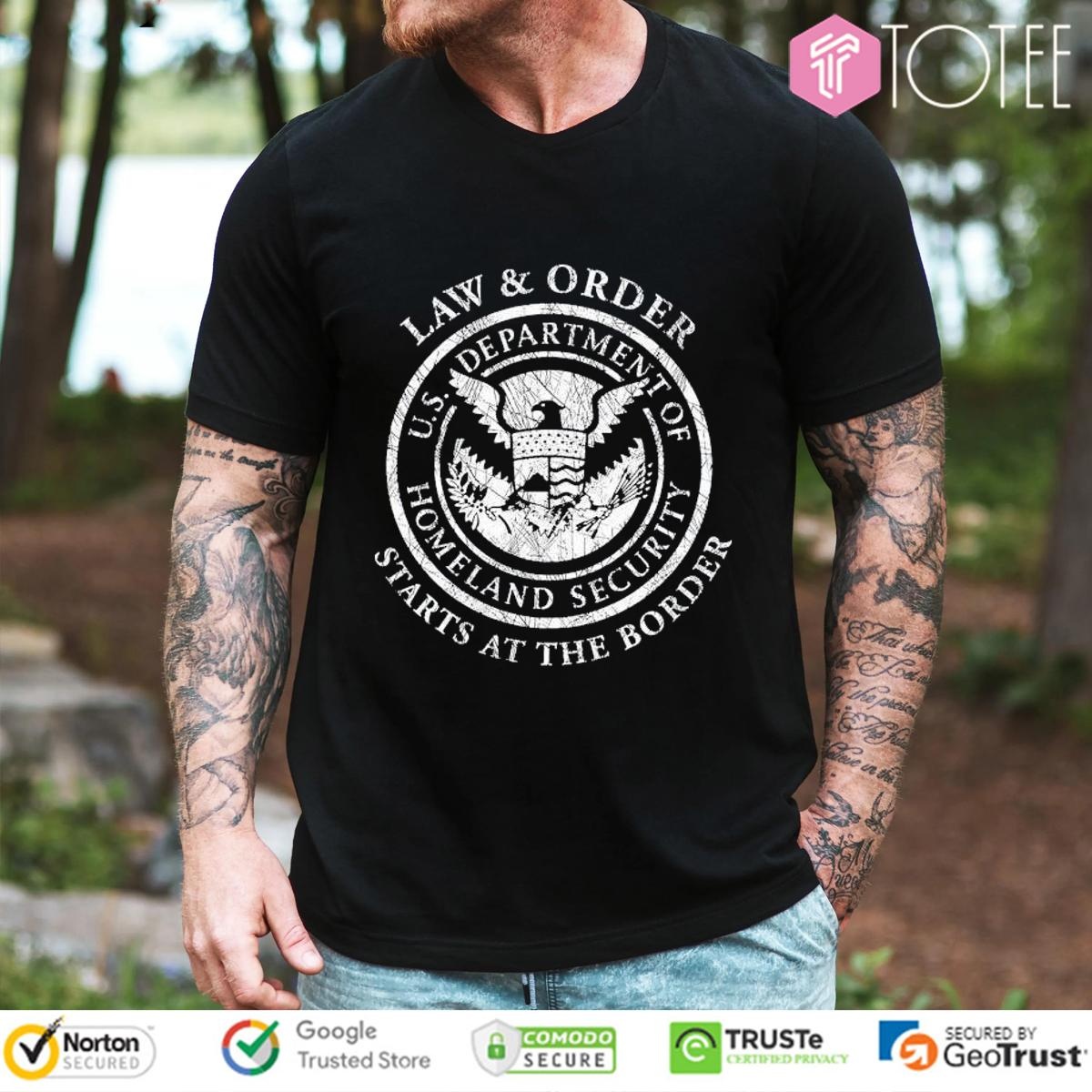 Law And Order U.S. Dhs Starts At The Border T-shirt 1