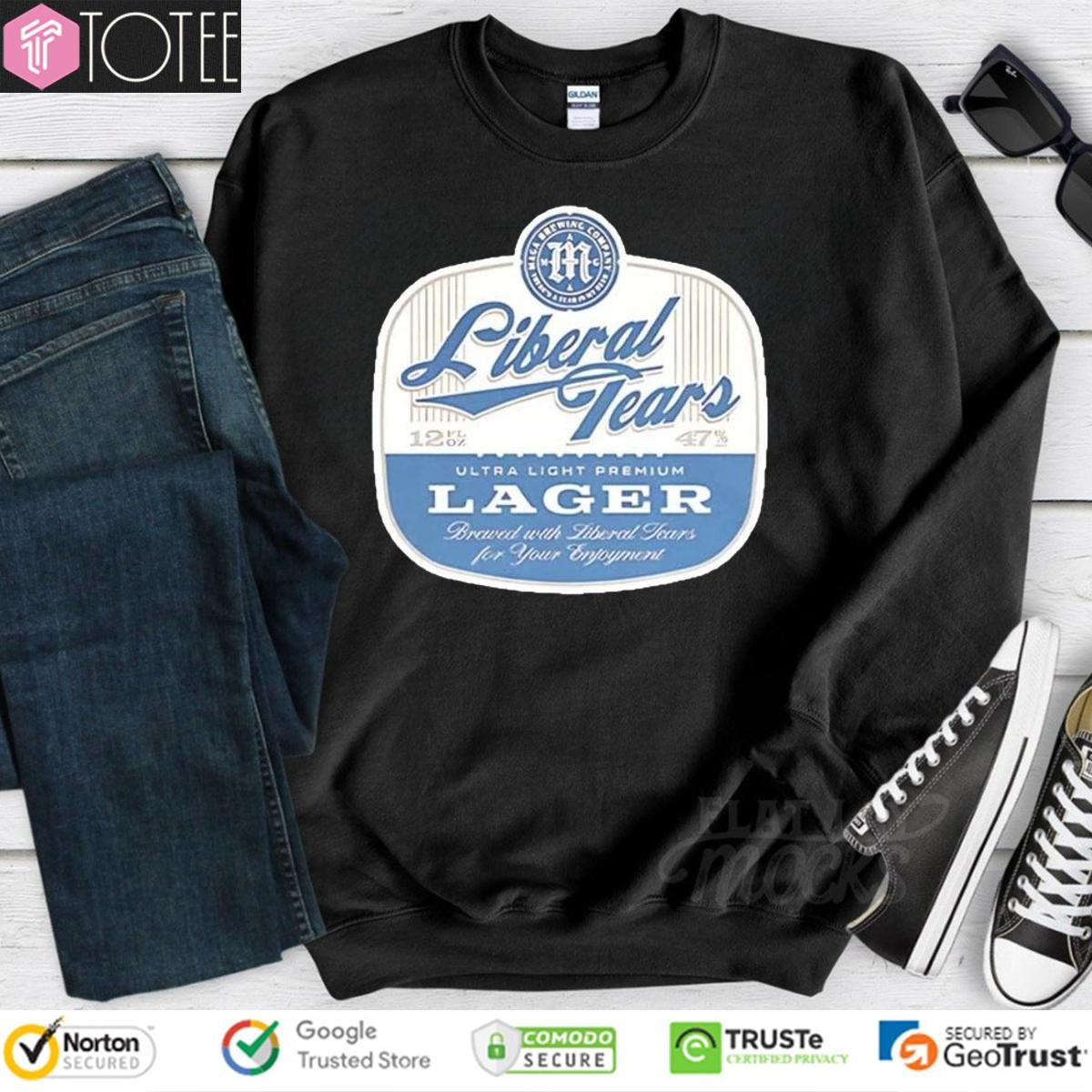 Liberal Tears Ultra Light Premium Lager Beer T-shirt 3
