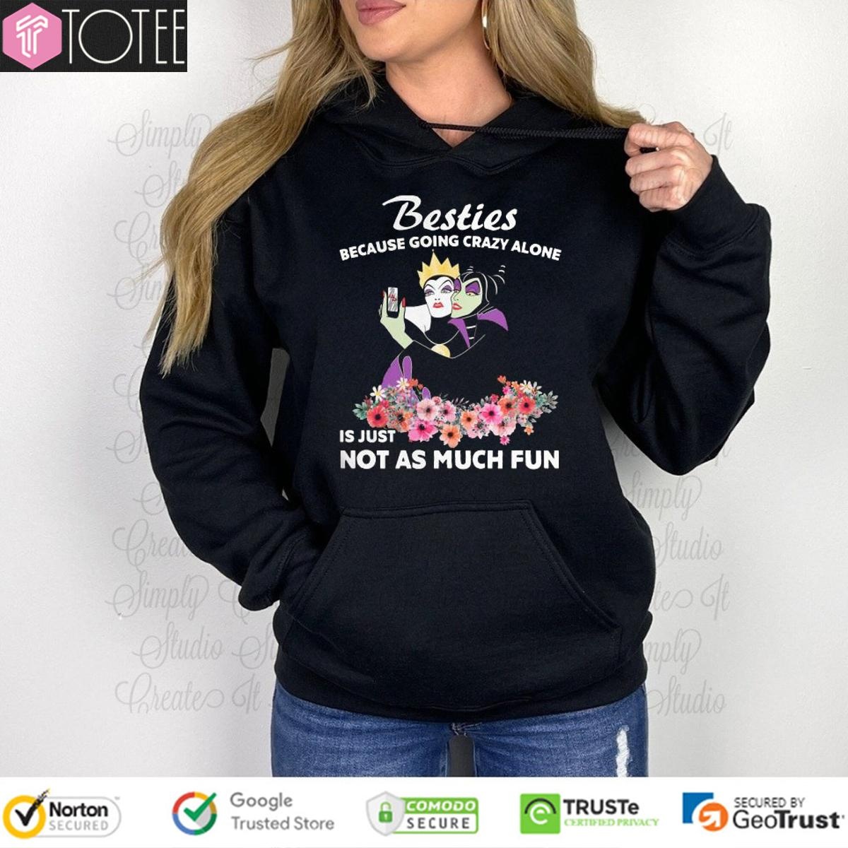 Maleficent Besties Because Going Crazy Alone Is Just Not As Much T-shirt 2