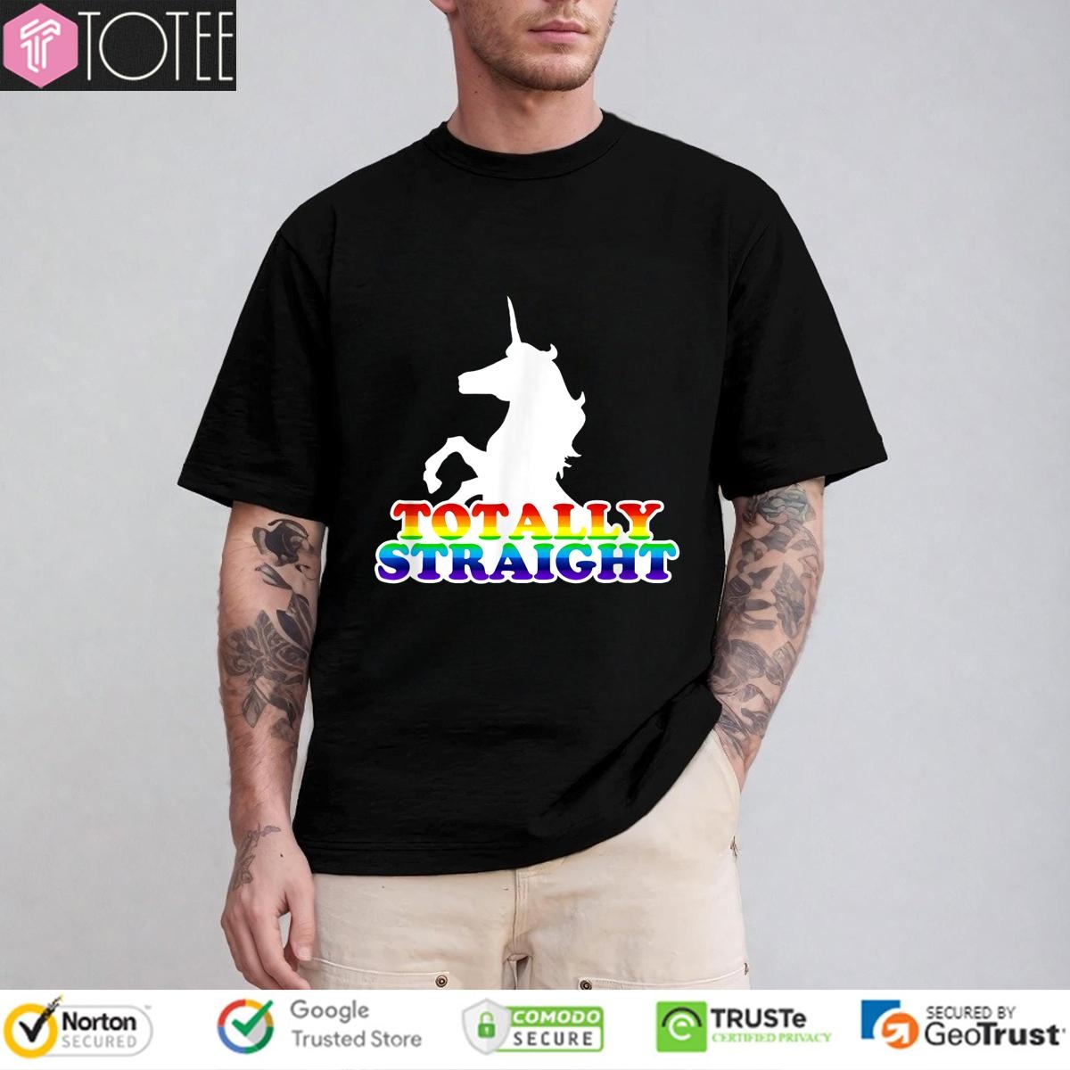 Unicorn Totally Straight Lgbt Pride T-shirt