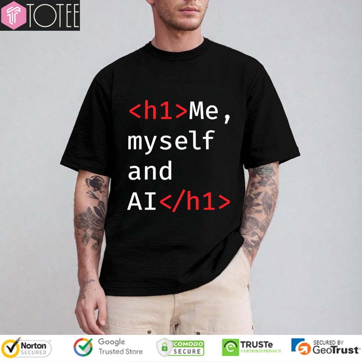 Me Myself And Ai Code H1 T-shirt