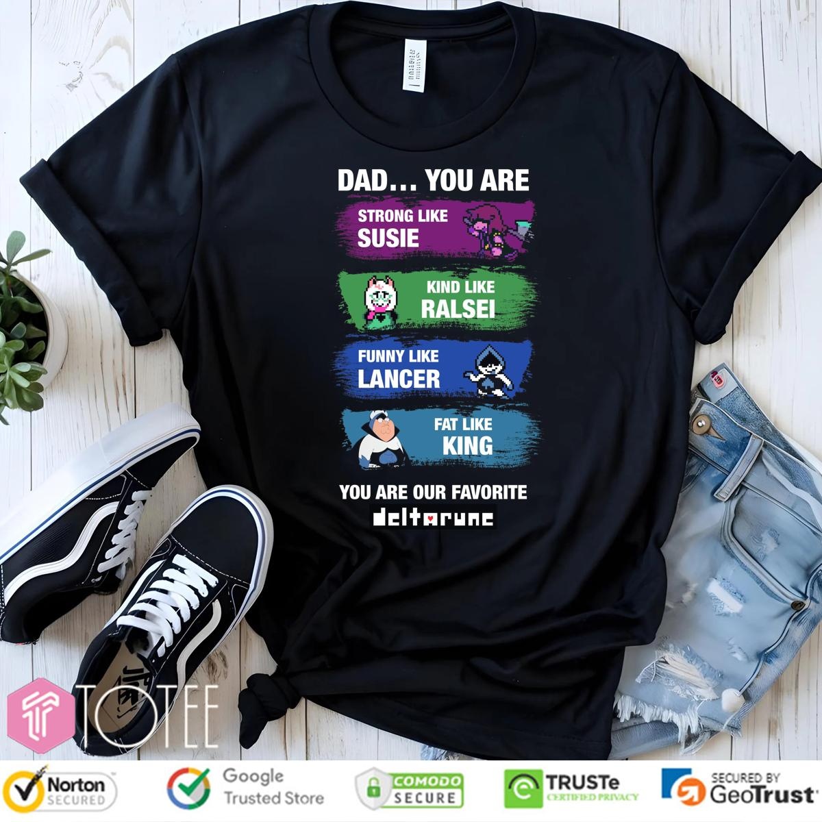 Deltarune Dad You Are Strong Like Susie Ralsei Lancer King Fathers Day T-shirt