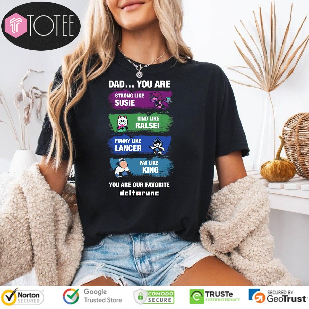 Deltarune Dad You Are Strong Like Susie Ralsei Lancer King Fathers Day T-shirt 4