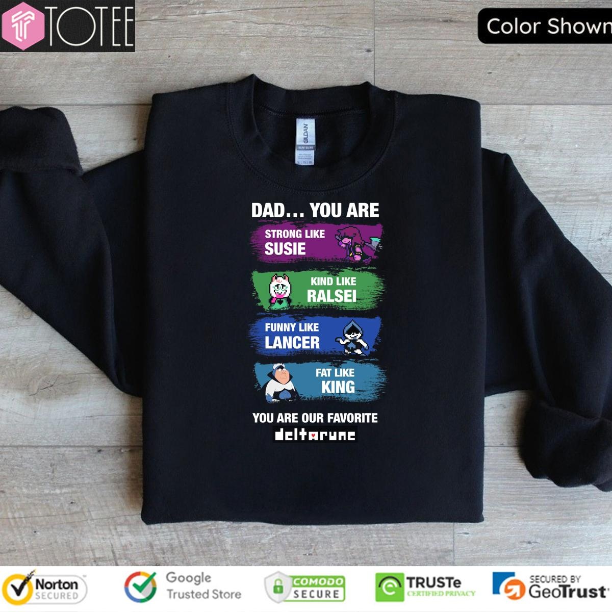 Deltarune Dad You Are Strong Like Susie Ralsei Lancer King Fathers Day T-shirt 3