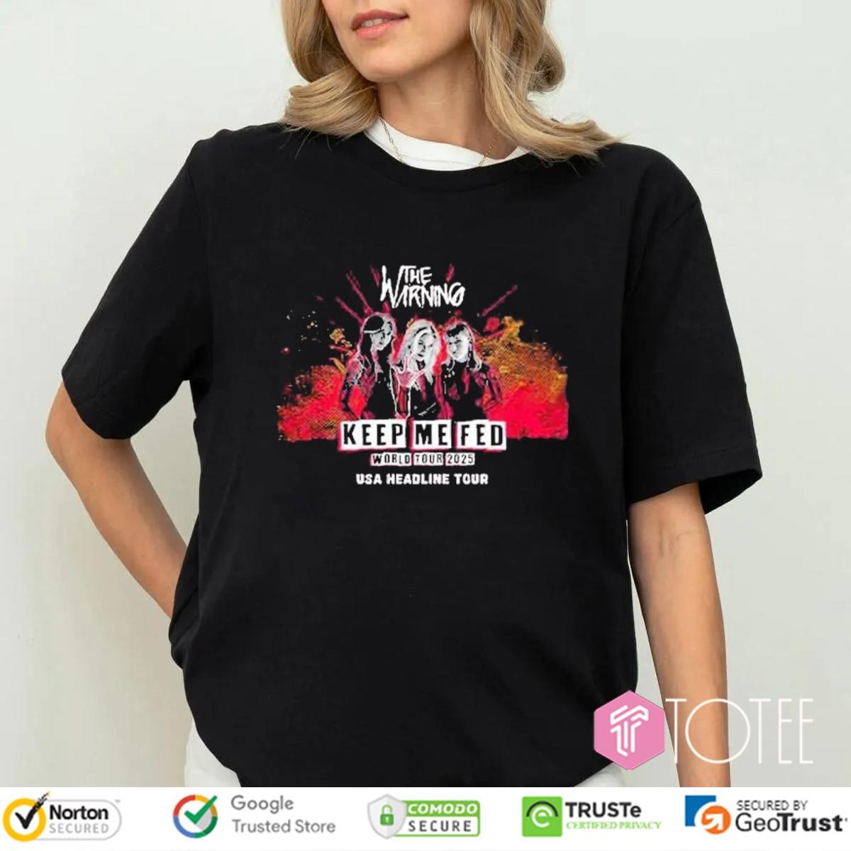 The Warning Keep Me Fed World Tour 2025 Usa Headline Tour T-shirt 4