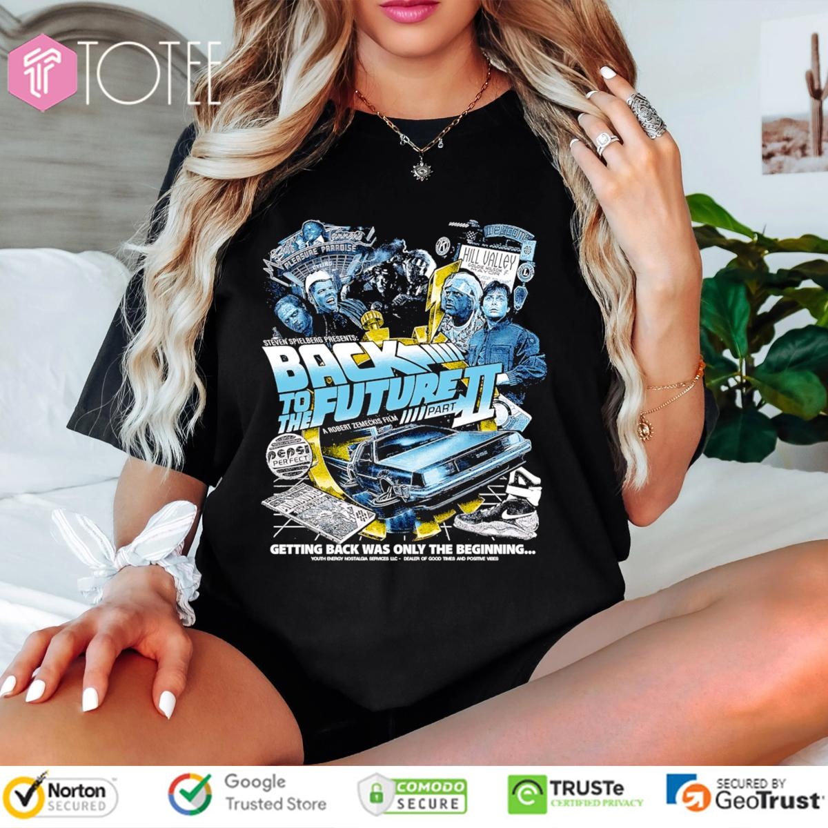 Getting Back Was Only The Beginning Back To The Future Part Ii T-shirt 4