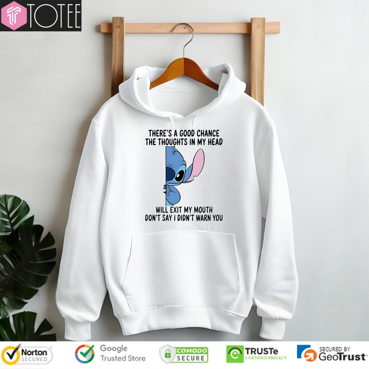Stitch Theres A Good Chance The Thoughts In My Head Will Exit My Mouth T-shirt 2
