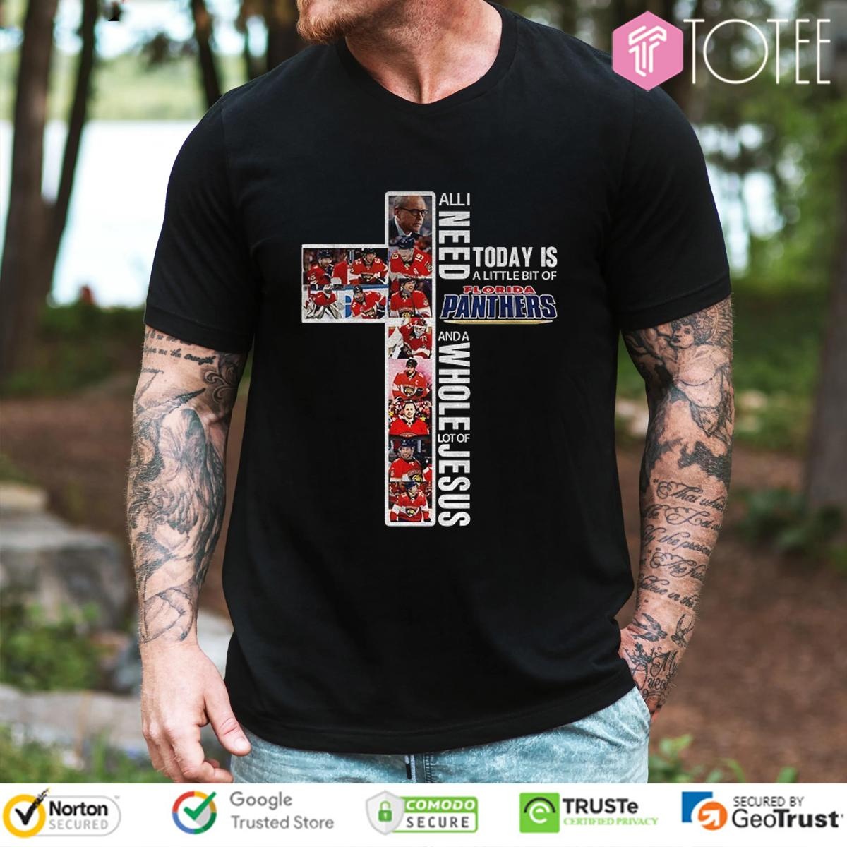 Cross All I Need Today Is A Little Bit Of Florida Panthers Hockey And Jesus T-shirt
