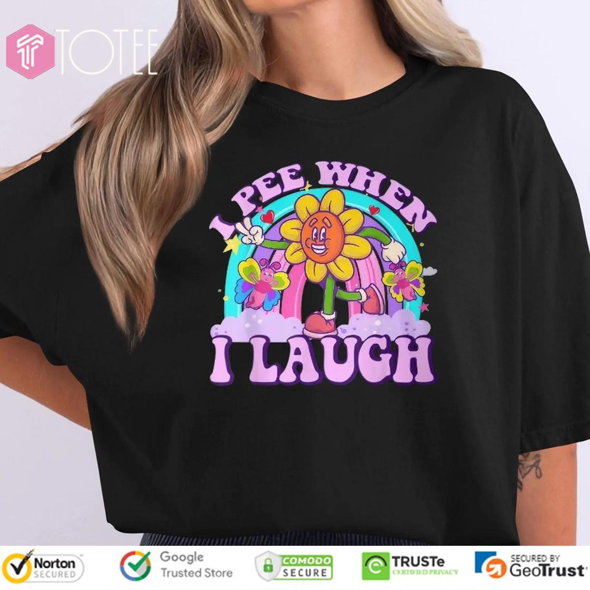 I Pee When I Laugh Sunflower Rainbow T-shirt 1