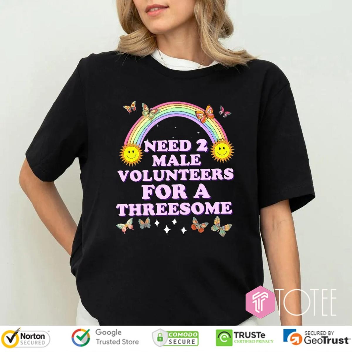Need 2 Male Volunteers For A Threesome Butterfly Rainbow T-shirt 4