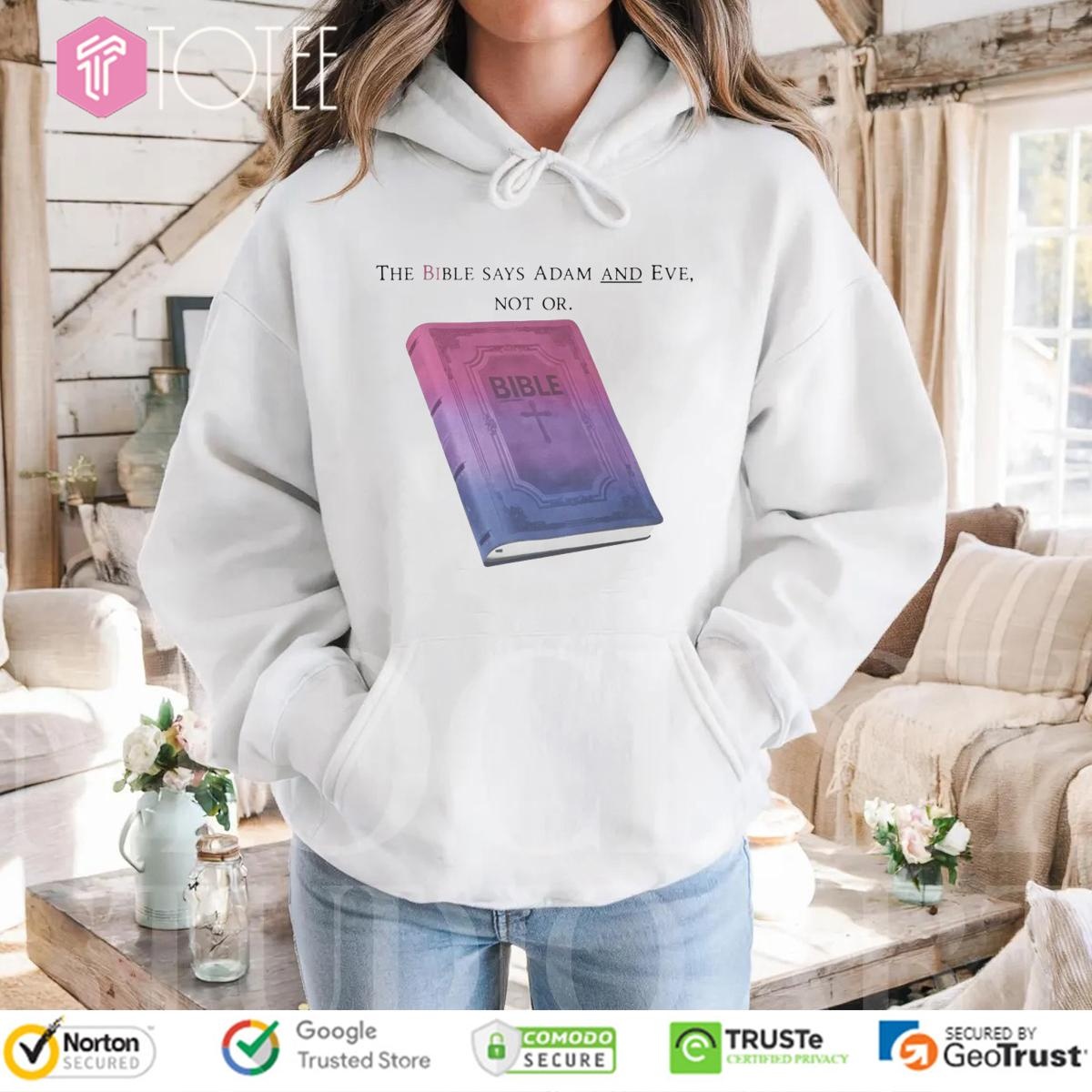 The Bible Says Adam And Eve Not Or T-shirt 2