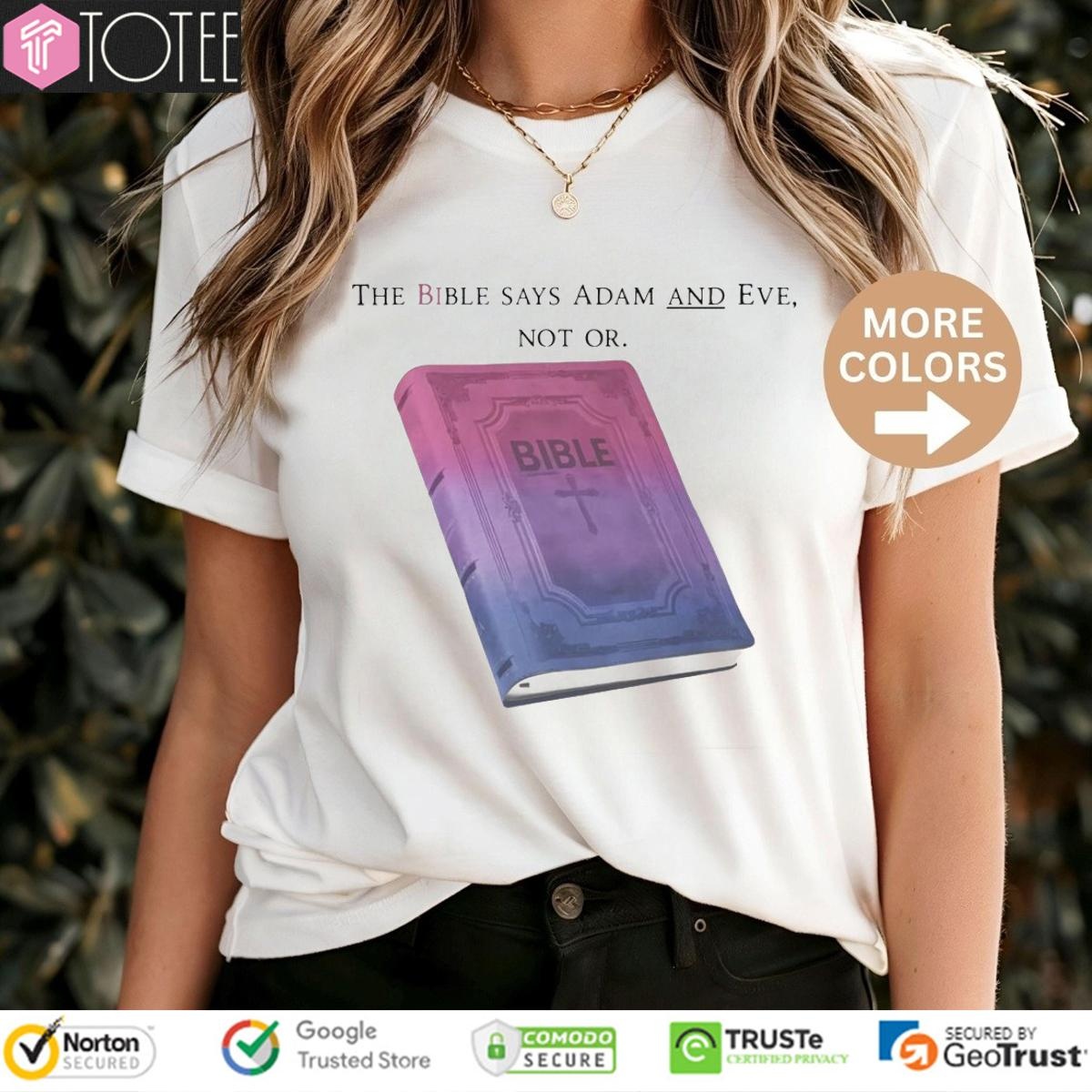The Bible Says Adam And Eve Not Or T-shirt 4