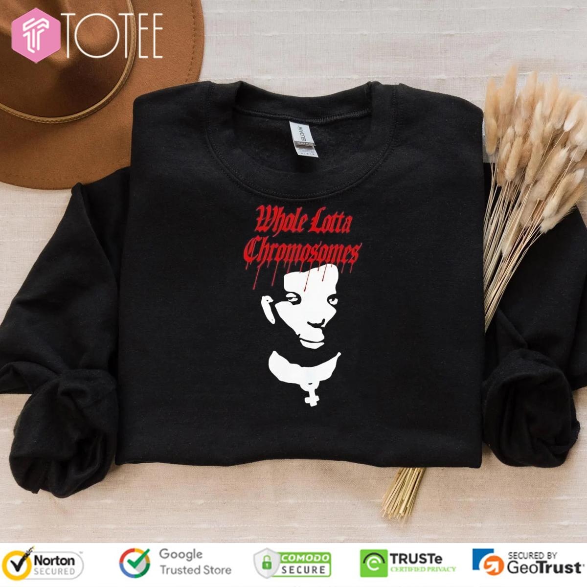 Whole Lotta Chromosomes T-shirt 3