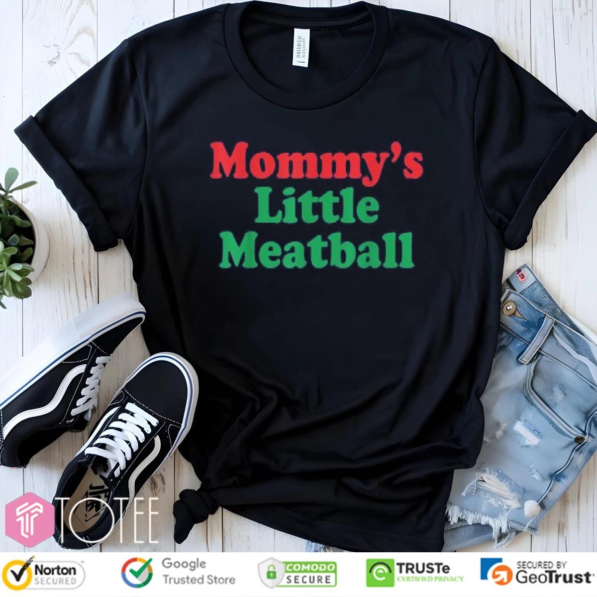 Mommys Little Meatball Italian Mothers Day T-shirt
