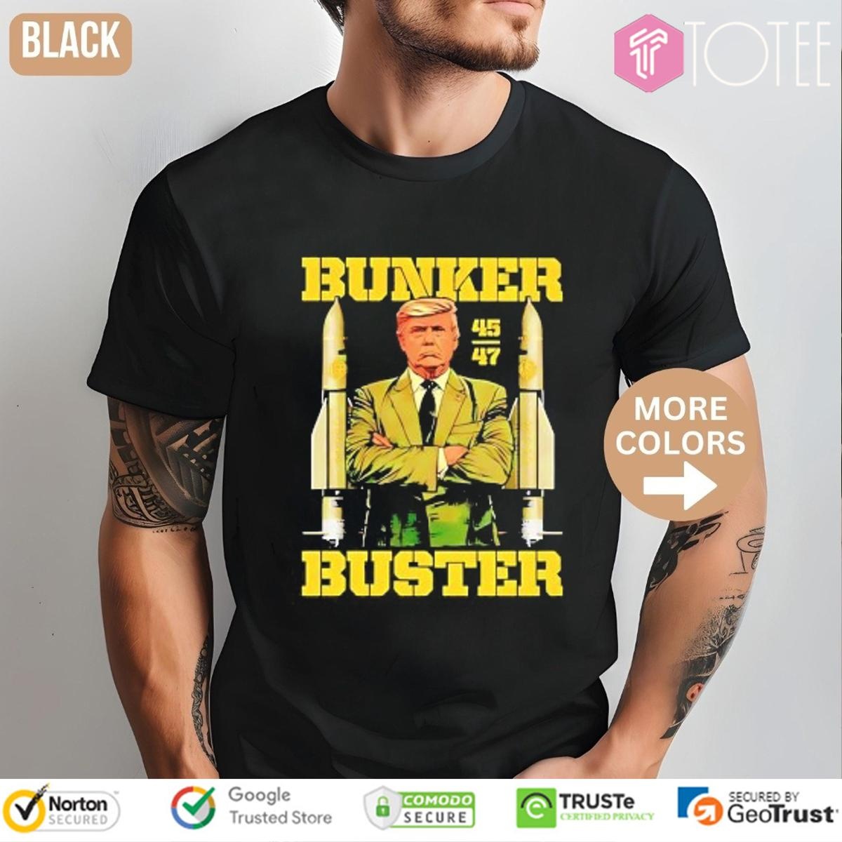 Trump 45 47 Bunker Buster T-shirt
