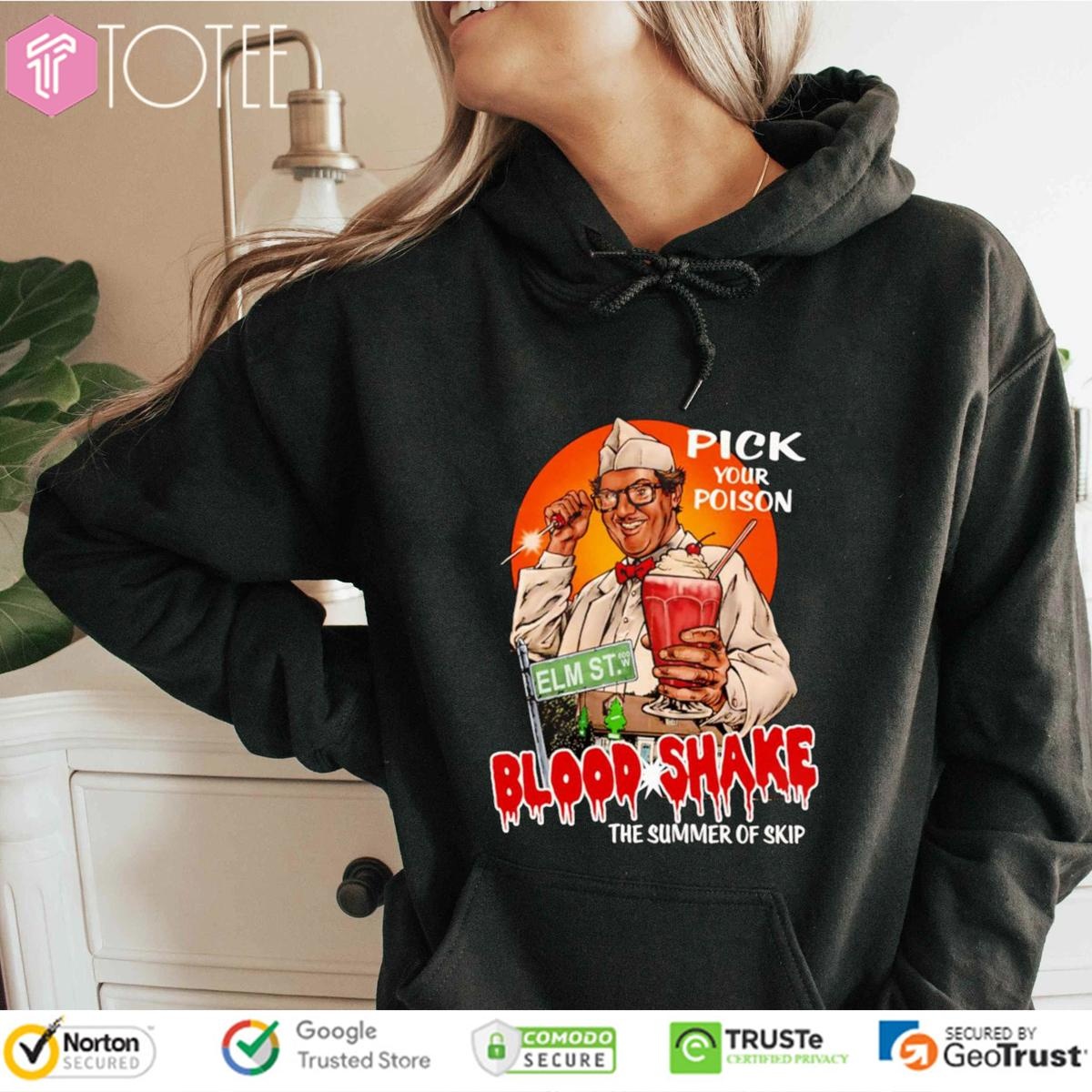 Pick Your Poison Blood Shake The Summer Of Skip T-shirt 2