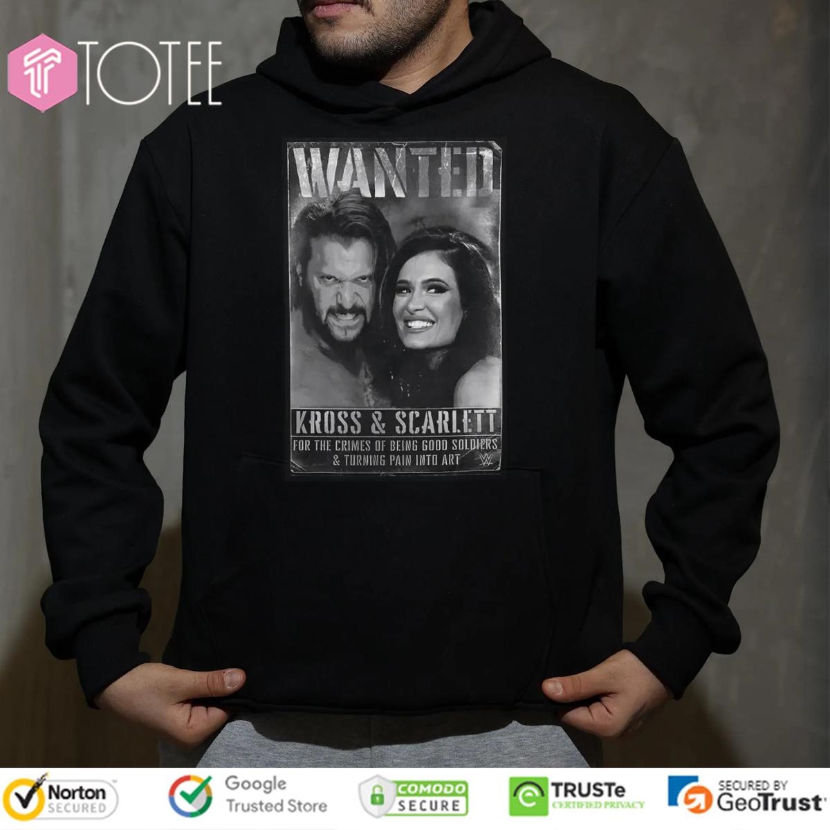 Wanted Kross And Scarlett Wwe For The Crimes Of Being Good Soldiers T-shirt 2