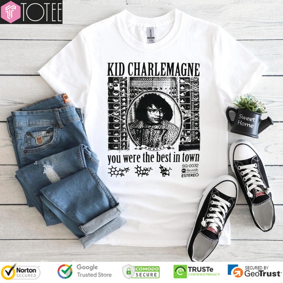 Owsley Stanley Kid Charlemagne You Were The Best In Town T-shirt