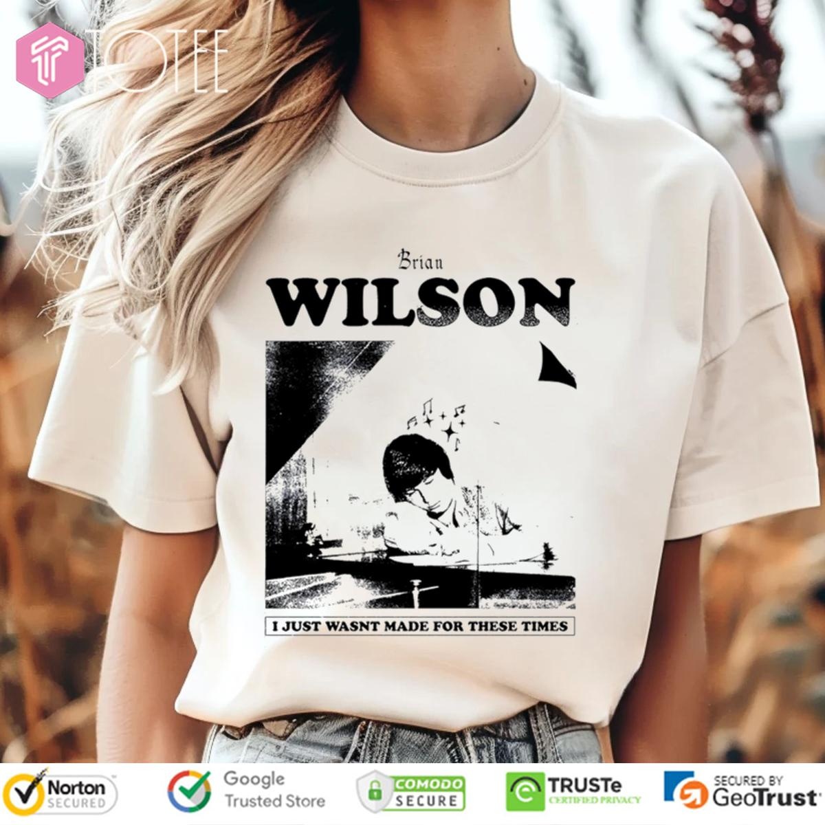 The Beach Boys Brian Wilson I Just Wasnt Made For These Times T-shirt