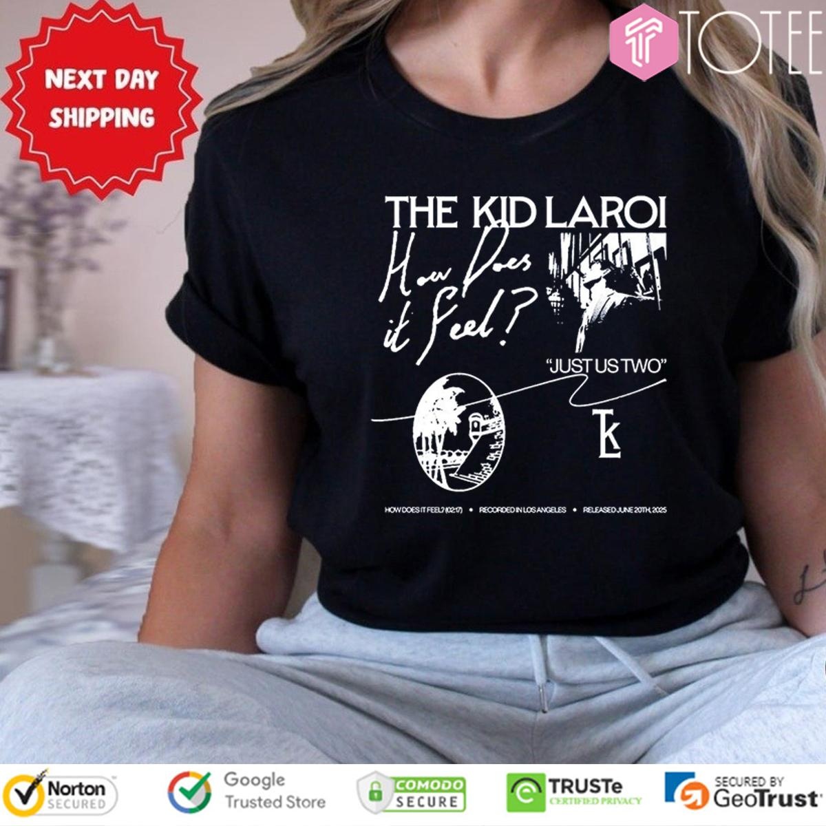 The Kid Laroi How Does It Feel Just Us Two T-shirt 4