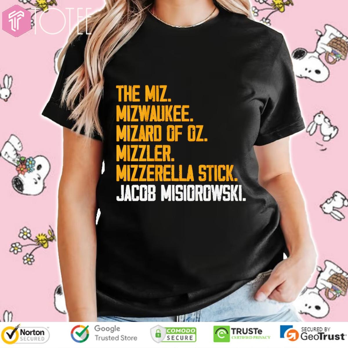 The Miz Milwaukee Wizard Of Oz Mizzler Mozzarella Stick Jacob Misiorowski T-shirt 4