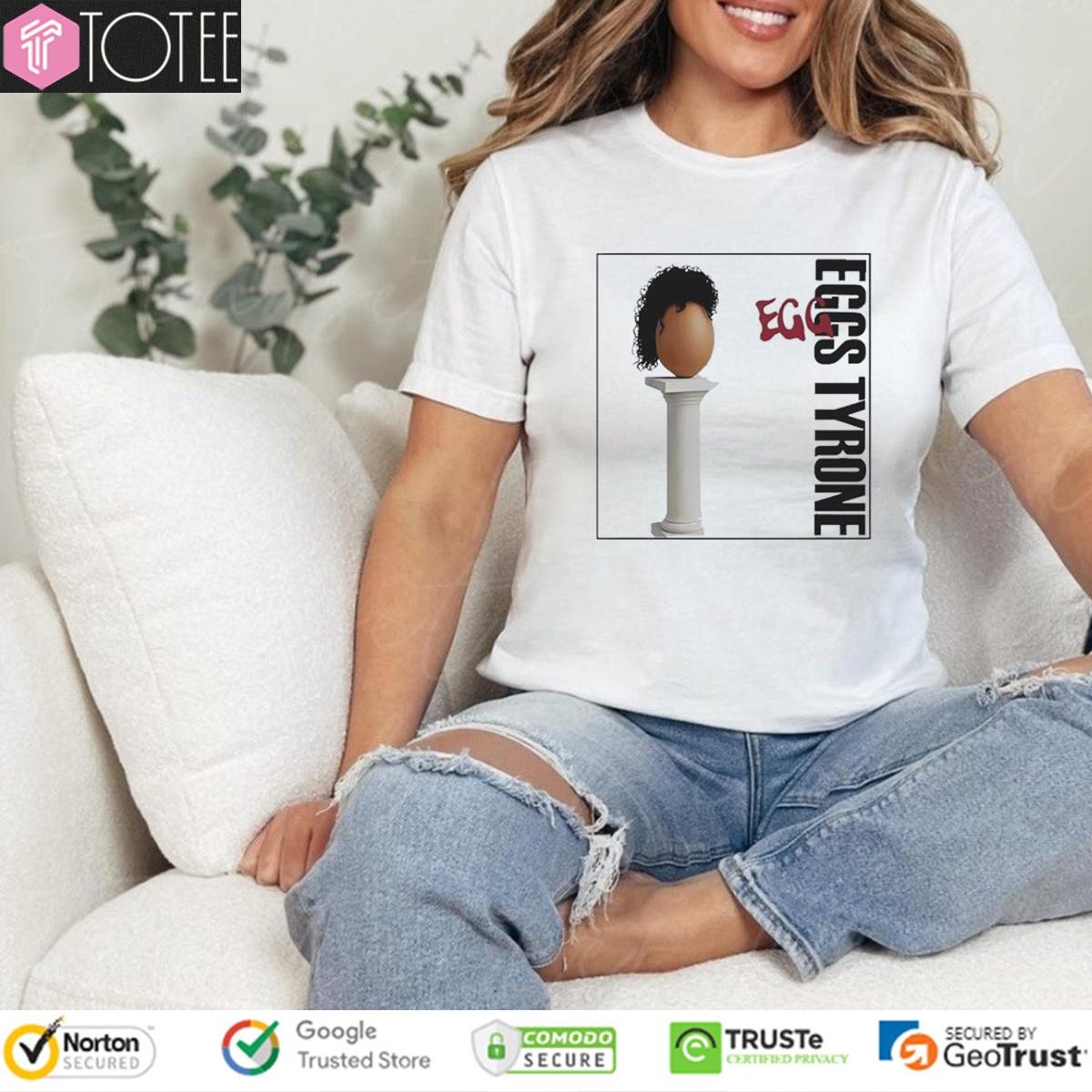 Eggs Tyrone T-shirt 4