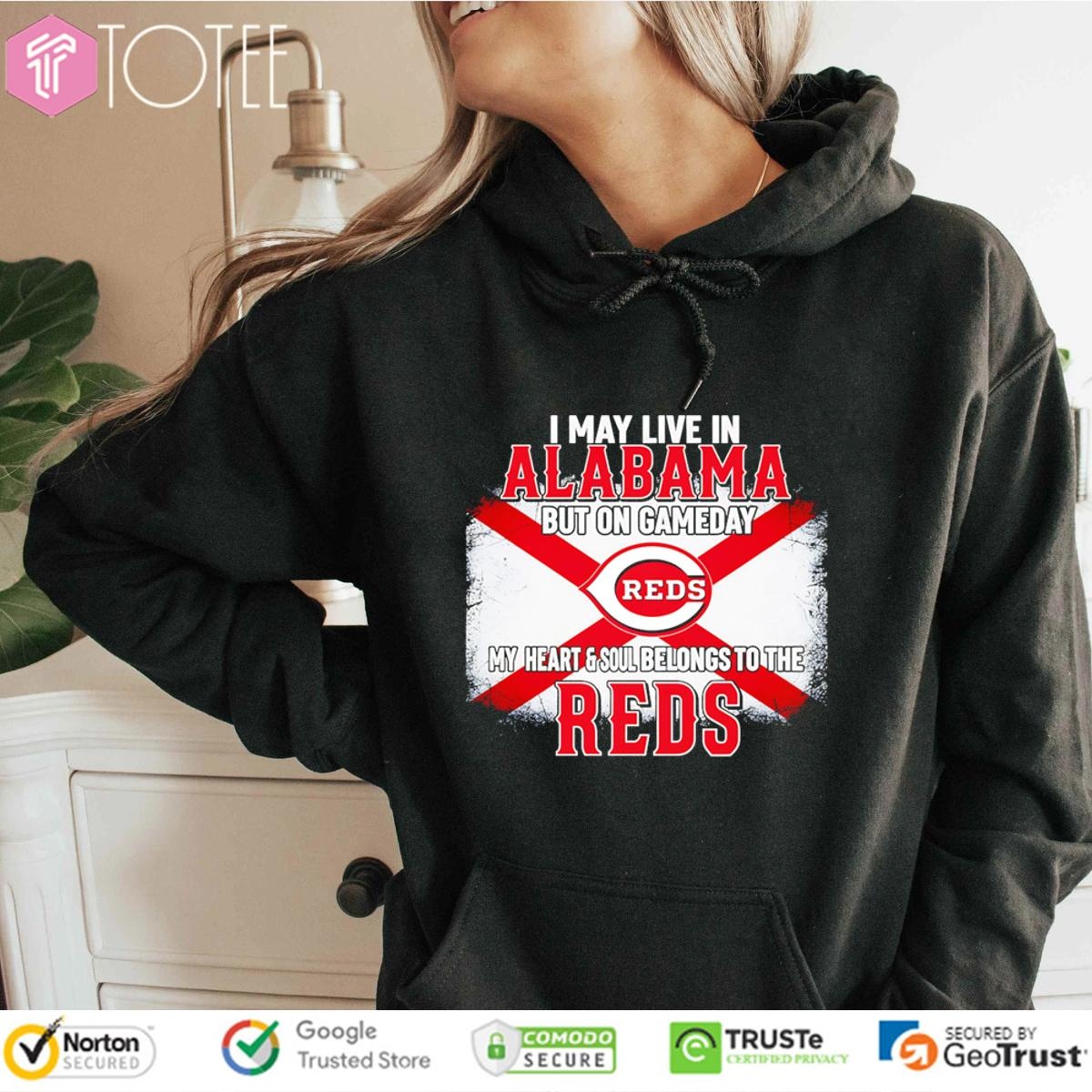 I May Live In Alabama But On Gameday My Heart & Soul Belongs To Cincinnati Reds T-shirt 2