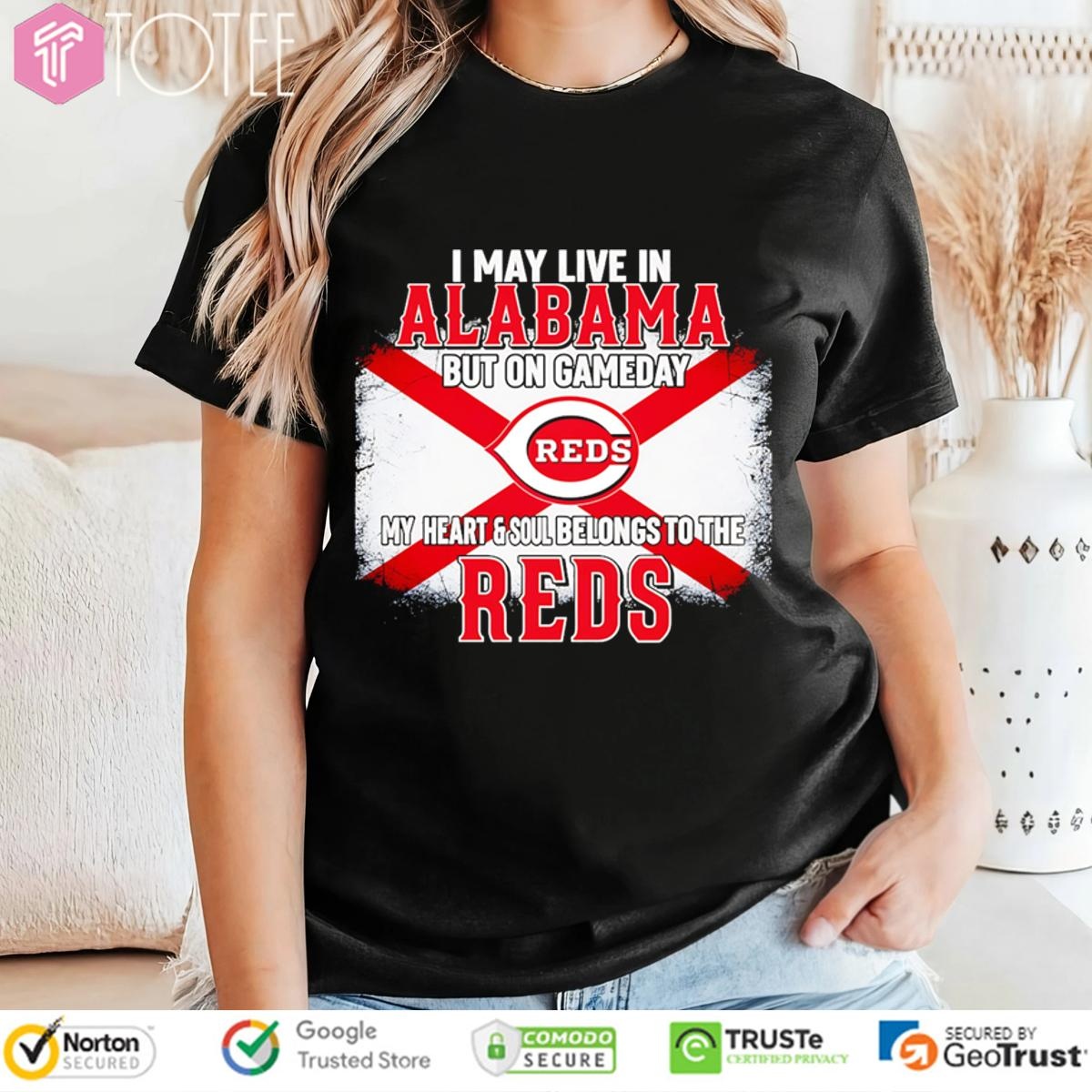 I May Live In Alabama But On Gameday My Heart & Soul Belongs To Cincinnati Reds T-shirt 4