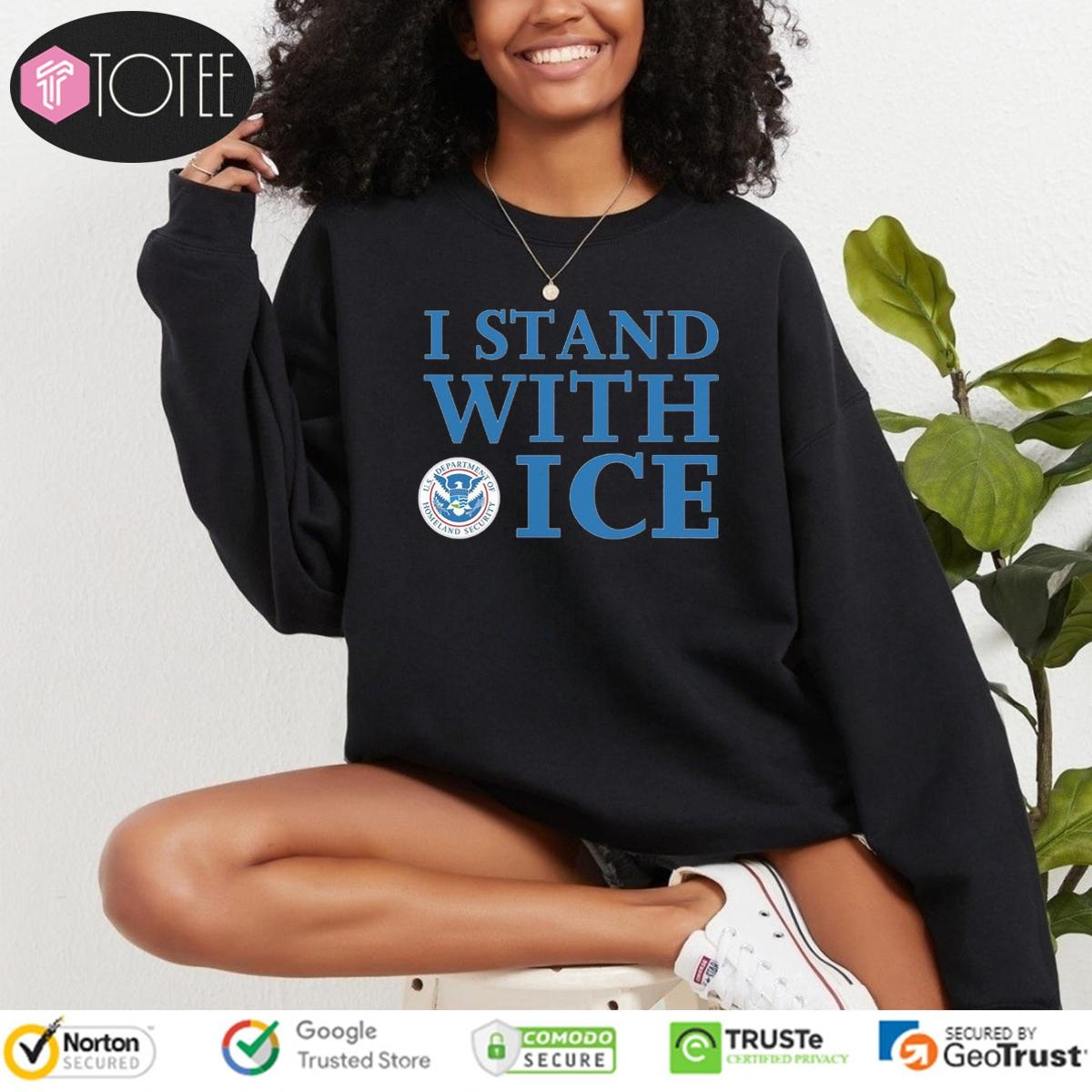 I Stand With Ice U.S. Department Of Homeland Security T-shirt 3