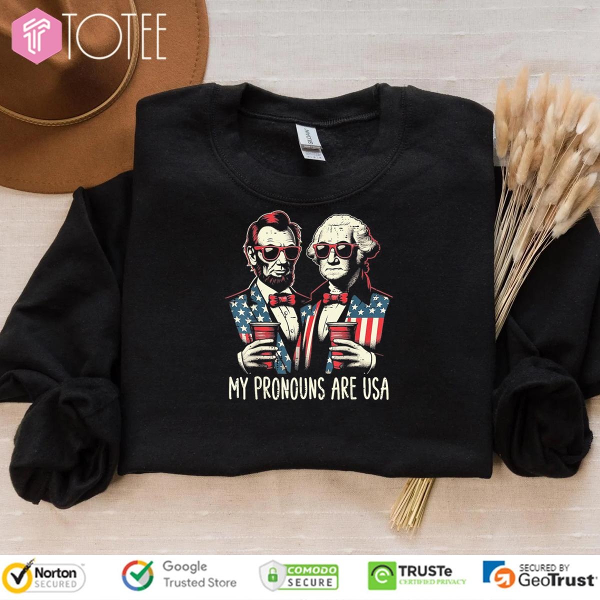 Lincoln Washington My Pronous Are Usa Flag 4Th Of July T-shirt 3