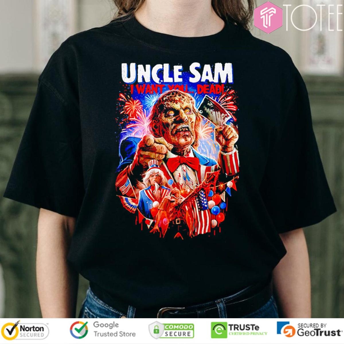 Uncle Sam I Want You Dead 4Th Of July Halloween T-shirt