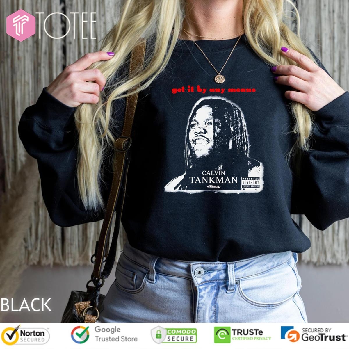 Calvin Tankman Get It By Any Means Creeds T-shirt 3