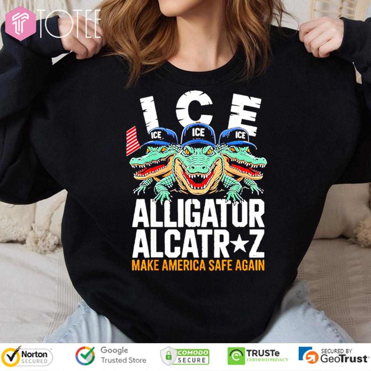Ice Alligator Alcatraz Make America Safe Again T-shirt 3