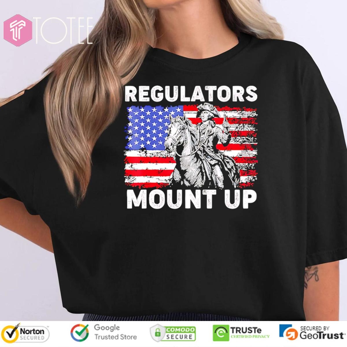 Regulators Mount Up American Flag 4Th Of July T-shirt